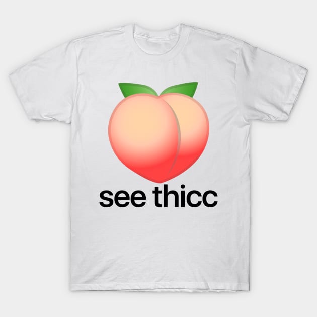 She Thicc T-Shirt by theoddstreet
